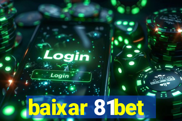 baixar 81bet